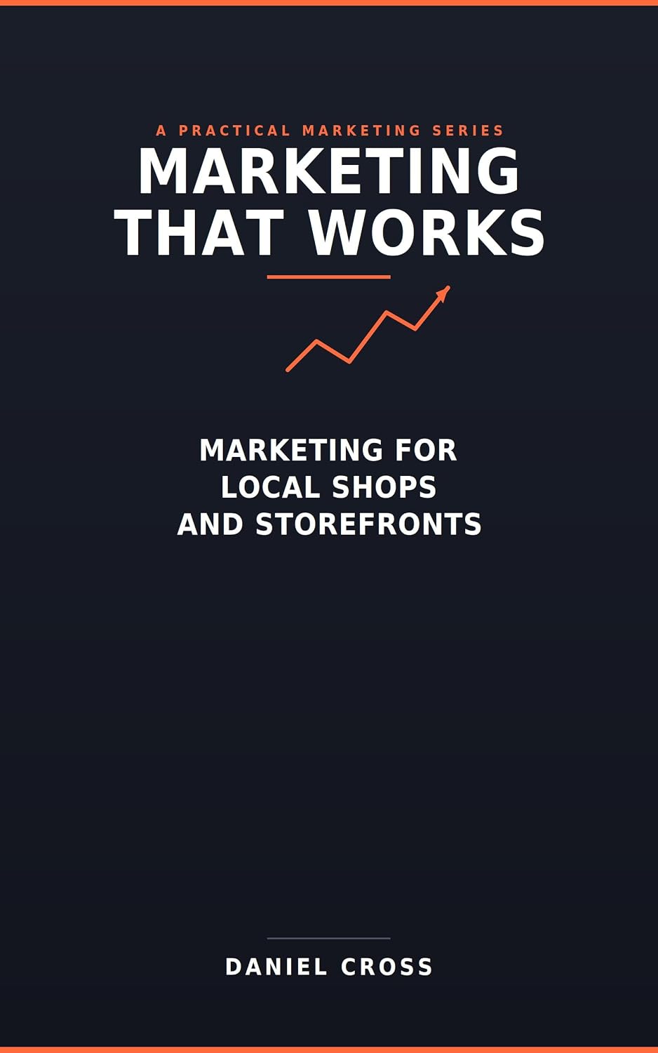 Marketing for Local Shops and Small Storefronts (Marketing That Works Book 4) (English Edition) baixar o livro de graça