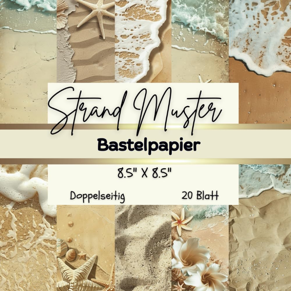 Strand Muster Bastelpapier: Sand Scrapbook Papier Kollektion: 8.5" x 8.5", Quadratisch, Doppelseitig I Junk Journal I Decoupage I DIY Karten |... | Urlaubsmotiv Designpapier (German Edition) baixar o livro de graça