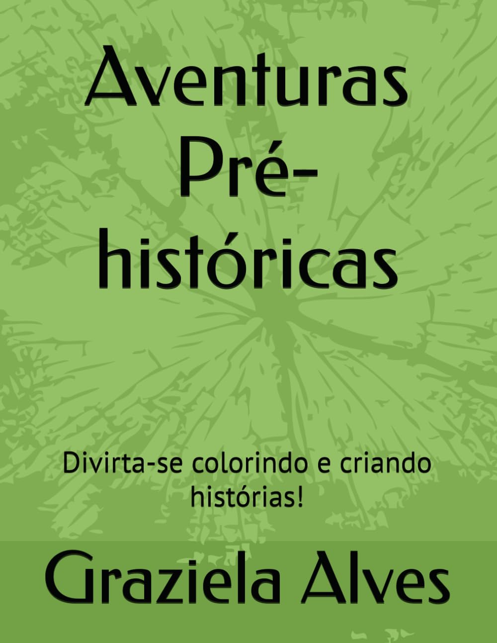 Aventuras Pré-históricas: Divirta-se colorindo e criando histórias! (Portuguese Edition) baixar livro de graça