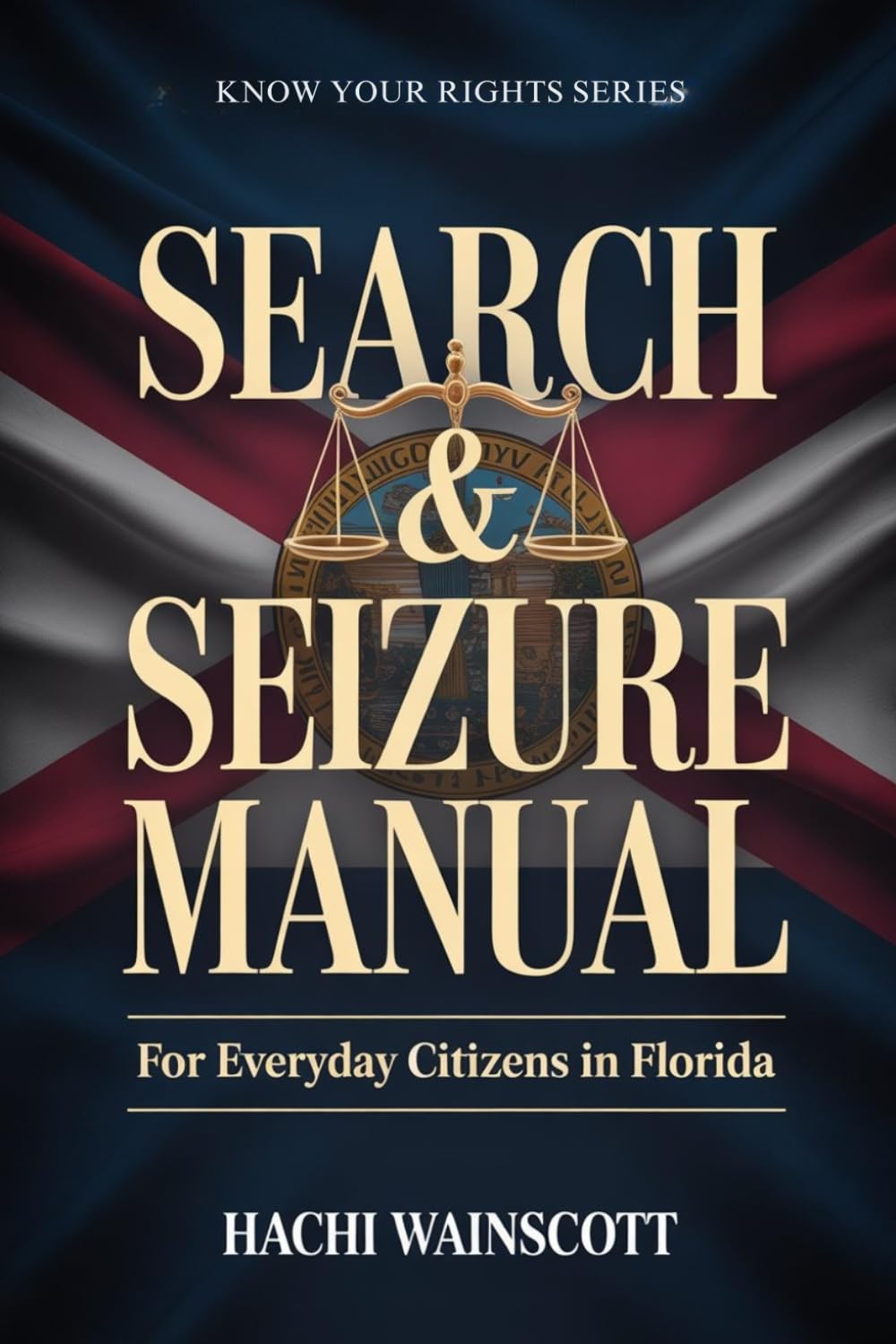 Search and Seizure Manual for Everyday Citizens in Florida baixar livro de graça