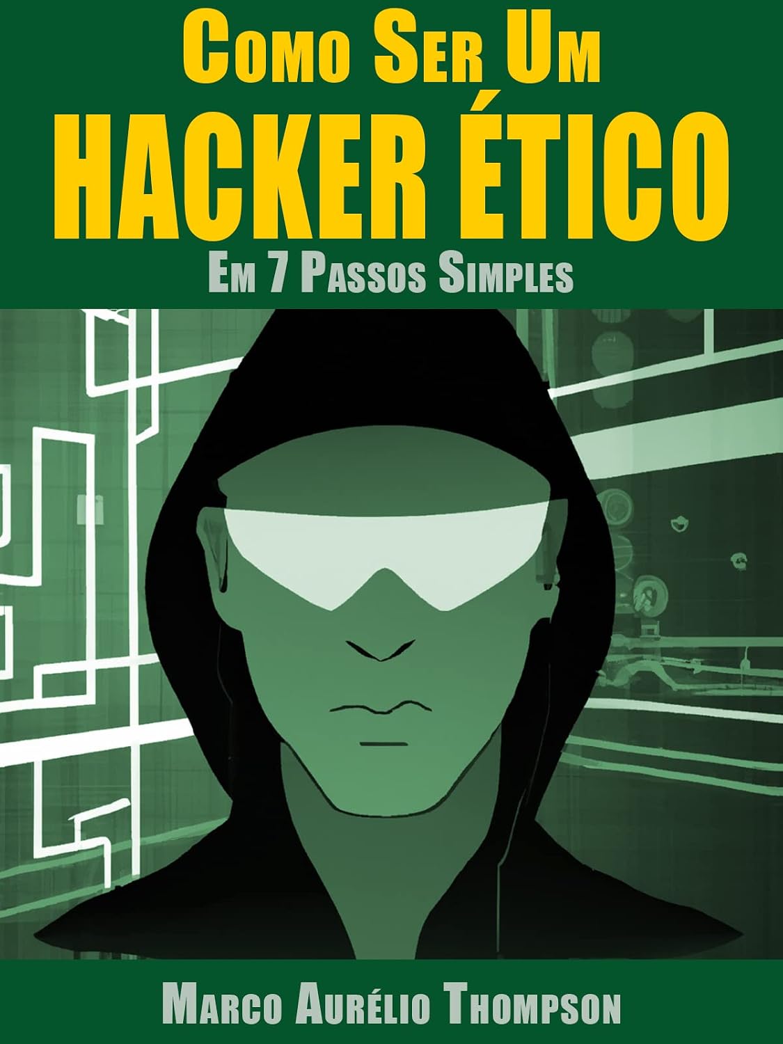 capítulo por capítulo baixar Como Ser um Hacker Ético: em 7 Passos Simples (Biblioteca da Escola de Hackers)