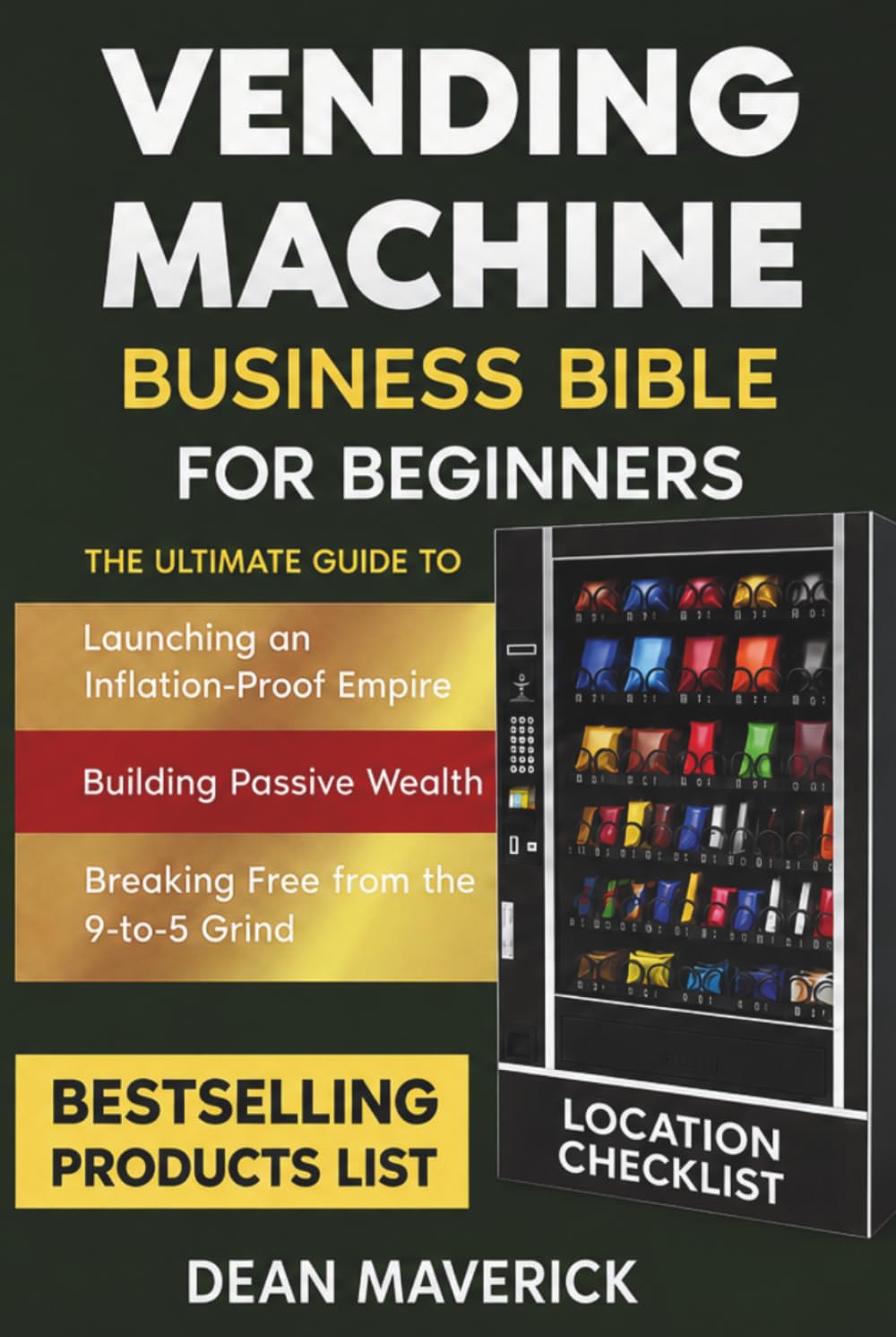 ler totalmente Vending Machine Business Bible for Beginners: Launching an Inflation-Proof Empire, Building Passive Wealth, and Breaking Free from the 9-to-5 Grind