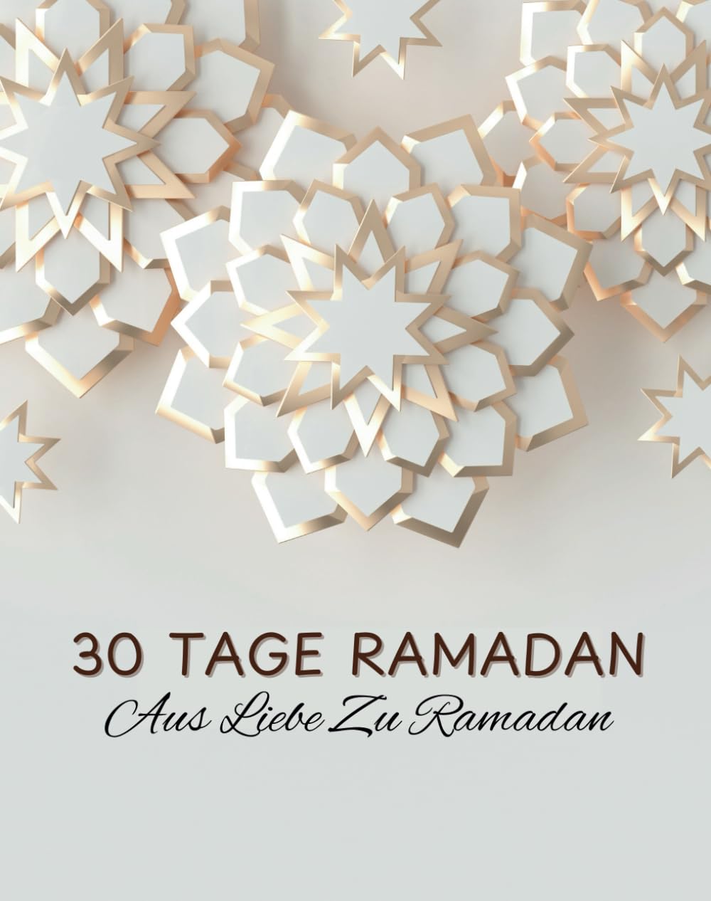 ler totalmente 30 Tage Ramadan - AUS LIEBE ZU RAMADAN Eine Bessere Muslima Werden, Ein Vierwöchiger Leitfaden für muslimische Frauen &Teenager: Den Zauber Des Fasten... Geschenke Für Frauen) (German Edition)