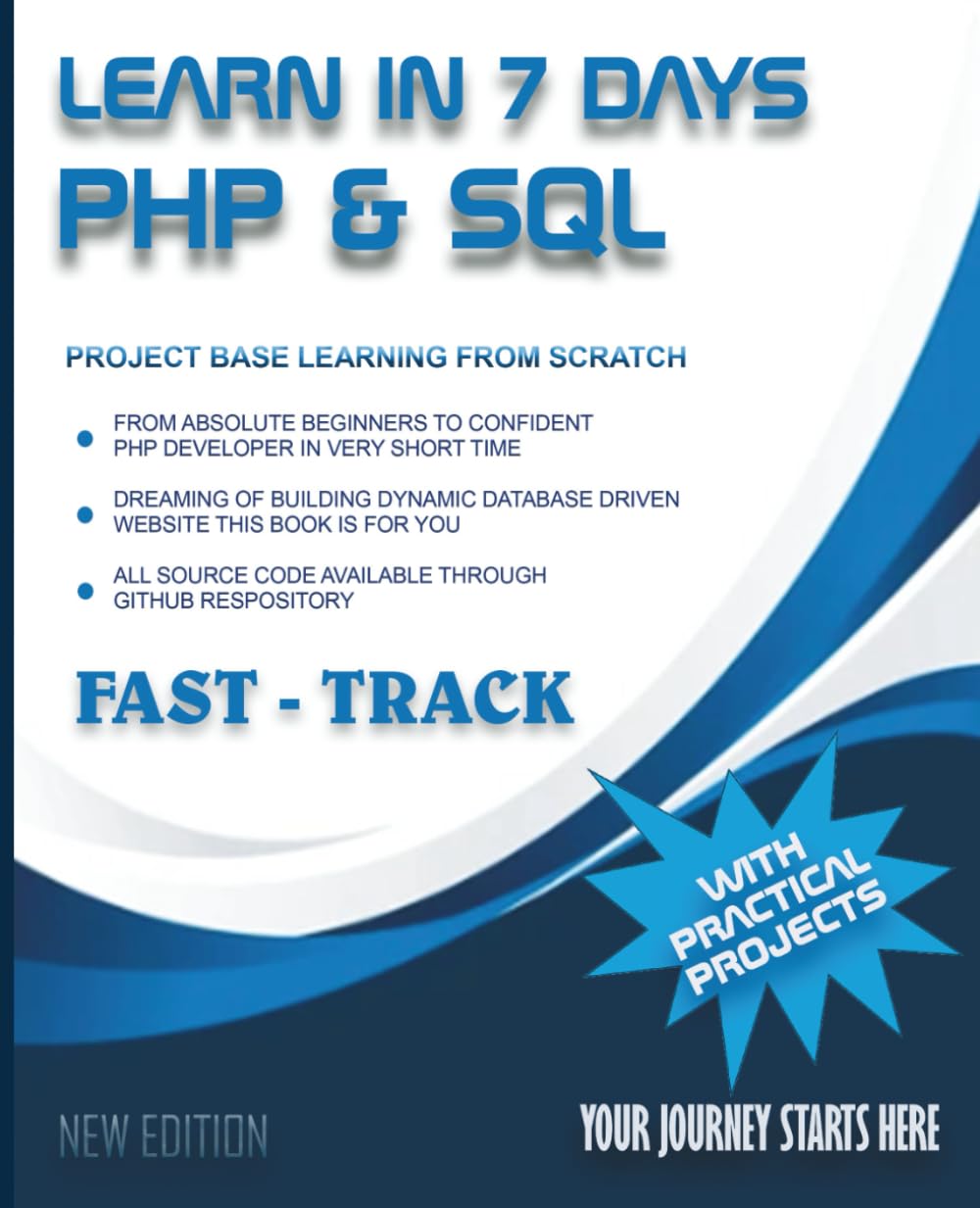 Learn in 7 Days PHP & SQL: Learn in 7 Days PHP & SQL: Learn how to Build Dynamic Website from Scratch baixar livro de graça