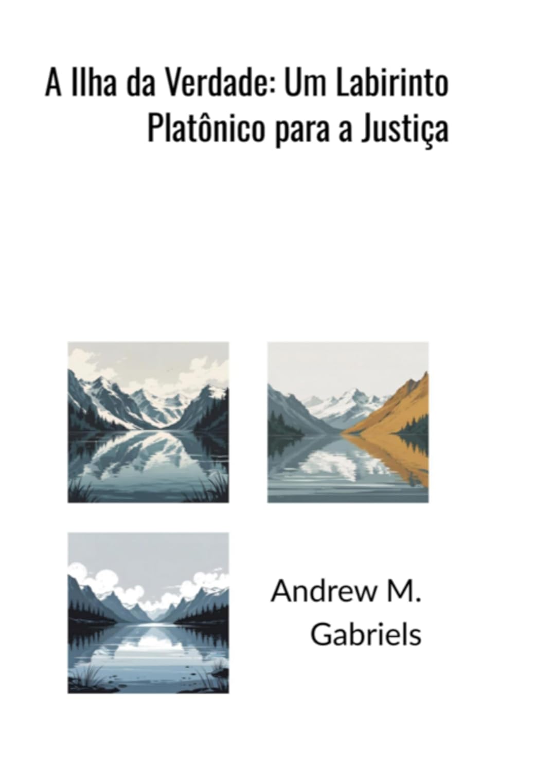 ler totalmente A Ilha Da Verdade: Um Labirinto Platônico Para A Justiça