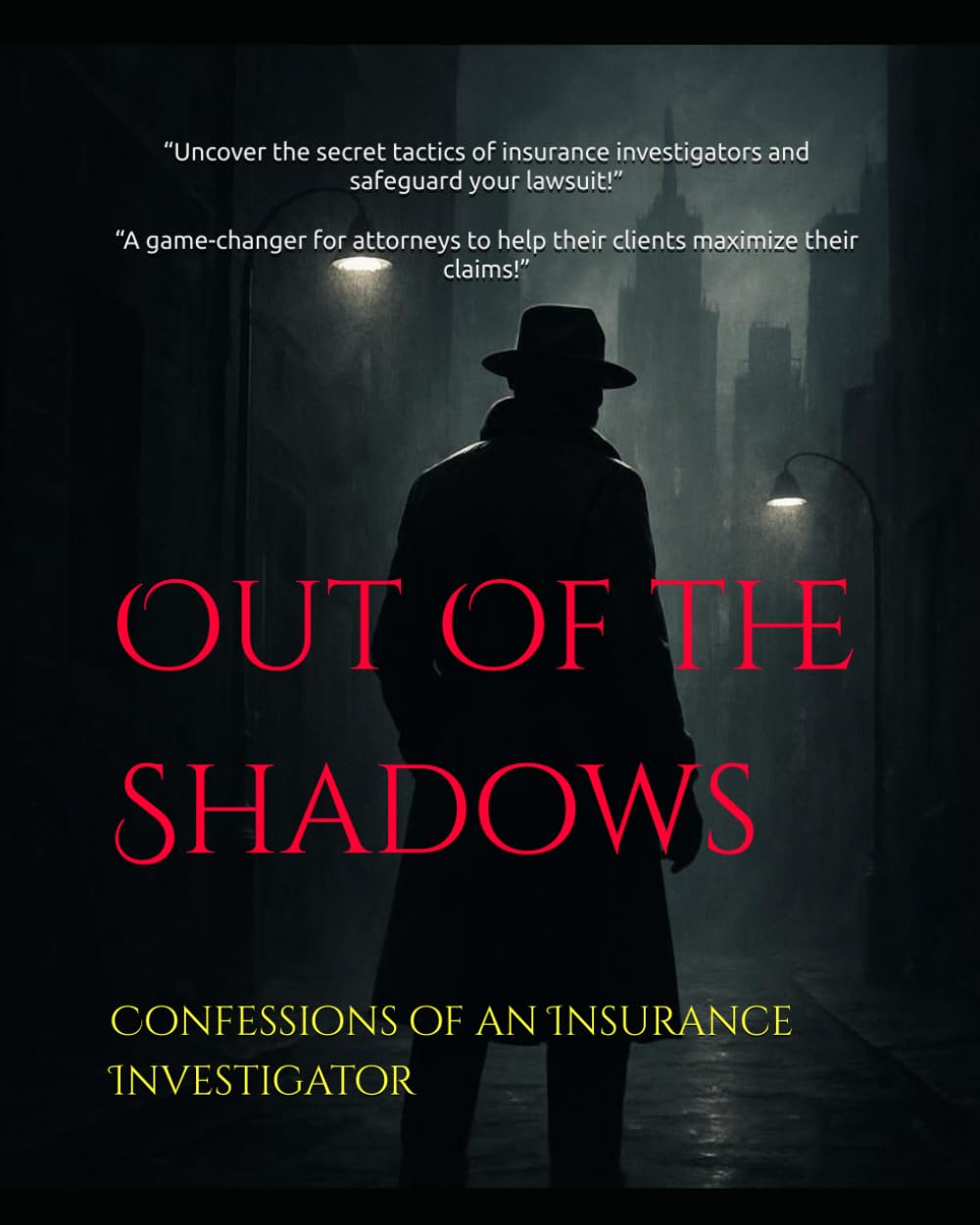 ler totalmente Out Of the Shadows: Confessions of an Insurance Investigator