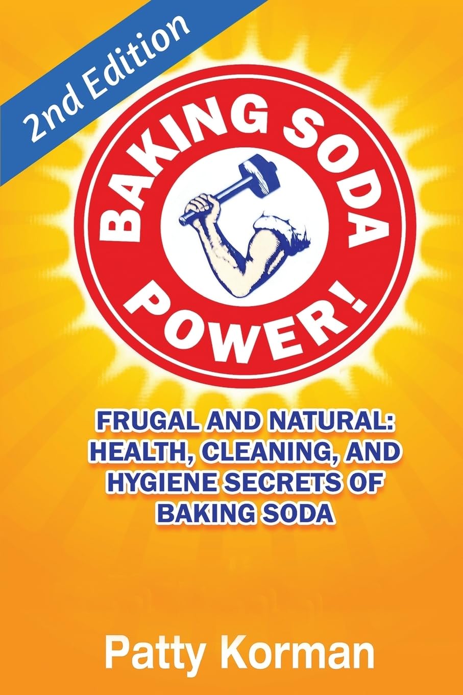 Baking Soda Power! Frugal, Natural, and Health Secrets of Baking Soda (2nd Ed.) baixar livro de graça