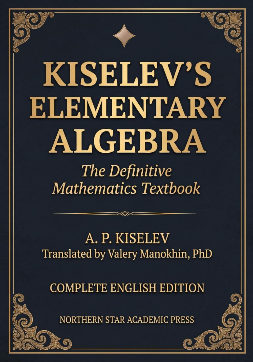 ler totalmente Kiselev's Elementary Algebra: The Definitive Russian Mathematics Textbook: 33