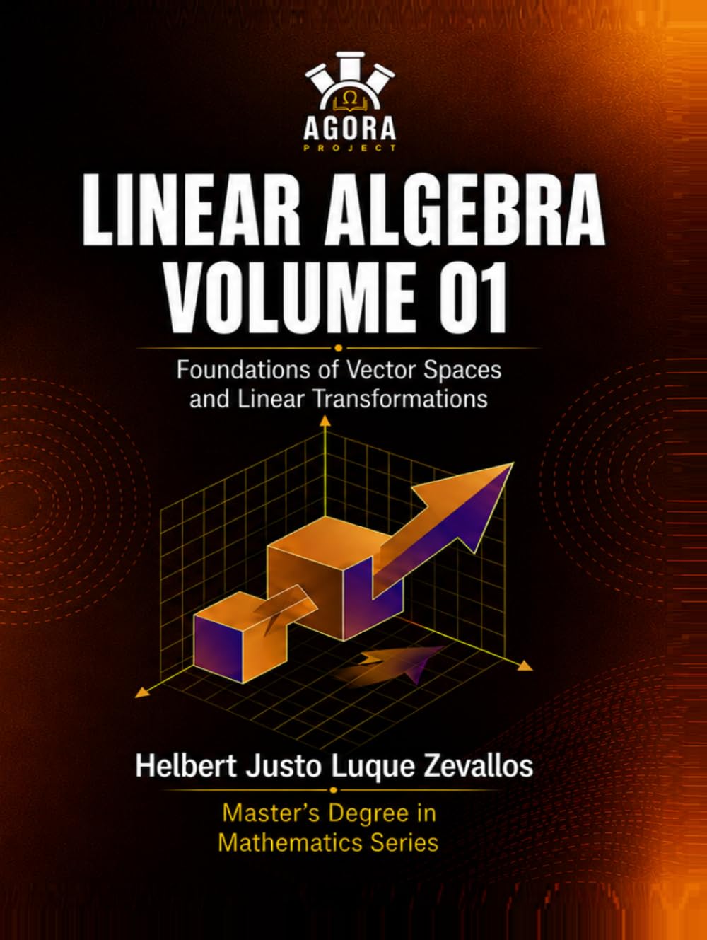 ler totalmente Linear Algebra Volume 01: Foundations of Vector Spaces and Linear Transformations (Graduate Mathematics)