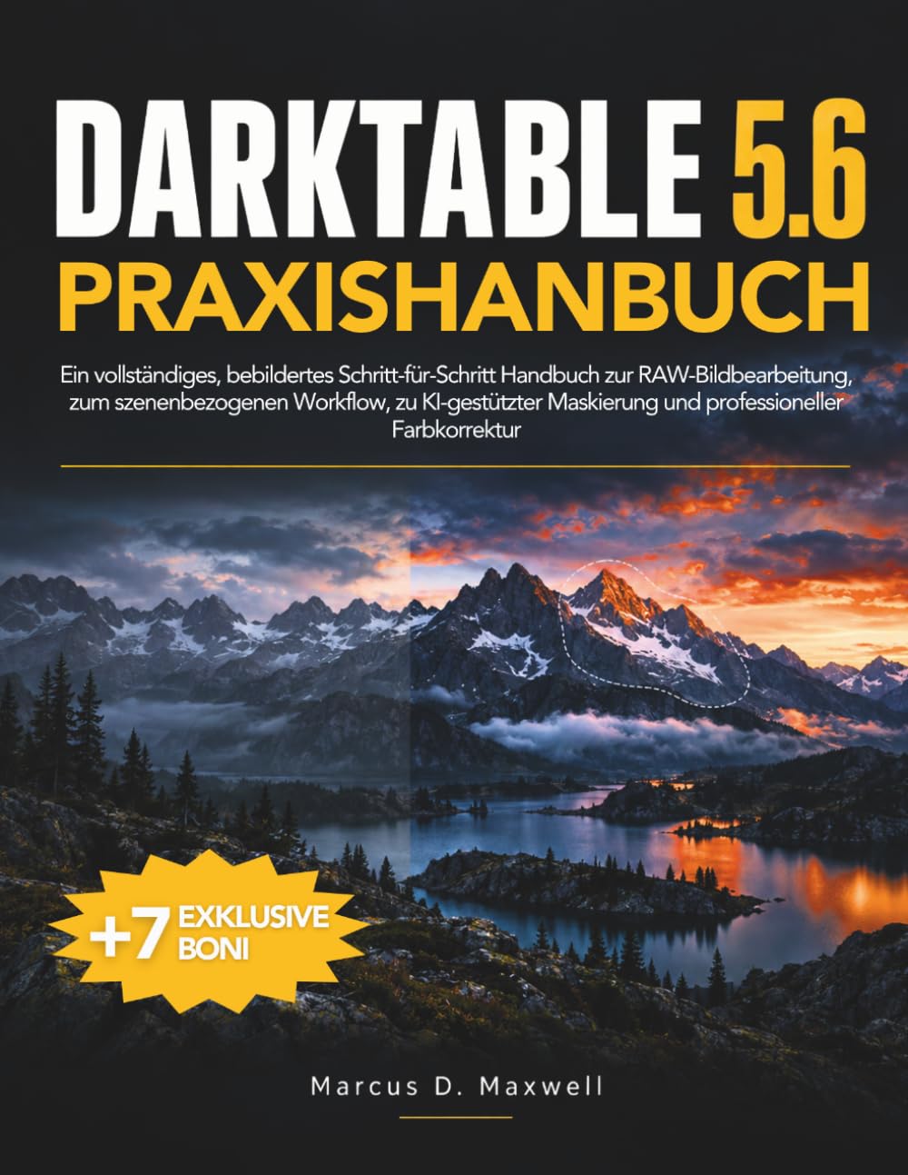 ler totalmente DARKTABLE 5.6 PRAXISHANDBUCH: Ein vollständiges, bebildertes Schritt-für-Schritt Handbuch zur RAW-Bildbearbeitung, zum szenenbezogenen Workflow, zu... Farbkorrektur (German Edition)
