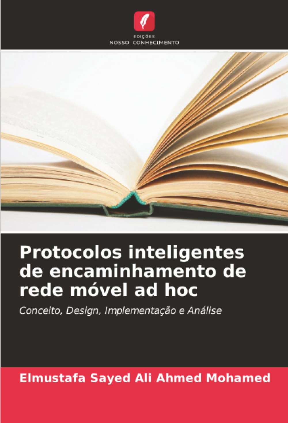 Protocolos inteligentes de encaminhamento de rede móvel ad hoc: Conceito, Design, Implementação e Análise baixar livro de graça