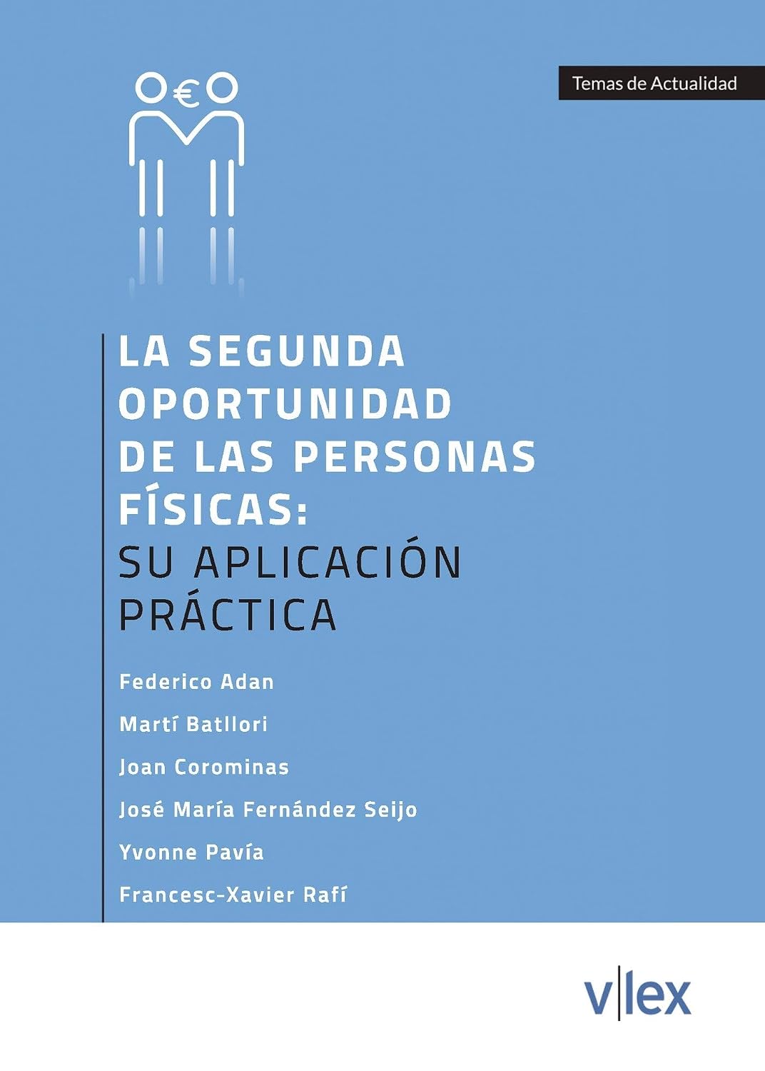 La segunda oportunidad de las personas físicas: su aplicación práctica (Spanish Edition)