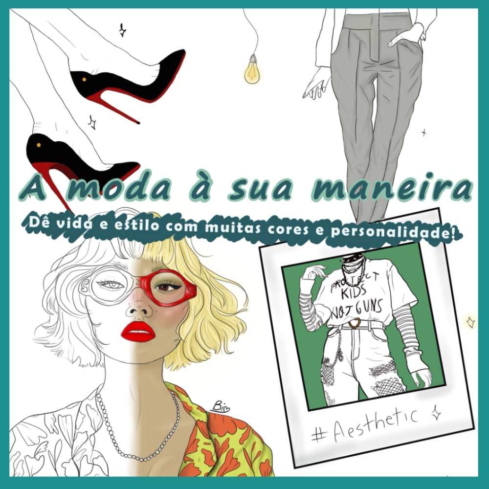 A moda à sua maneira: Dê vida e estilo com muitas cores e personalidade! (Portuguese Edition) baixar livro de graça