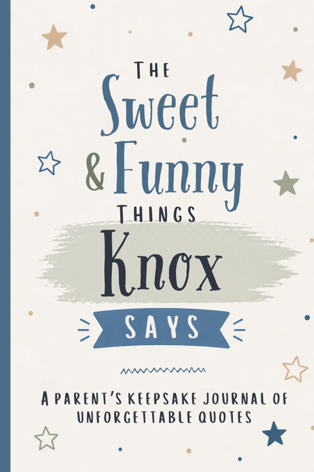 ler totalmente The Sweet & Funny Things Knox Says: A Parents’ Keepsake Journal of Unforgettable Quotes