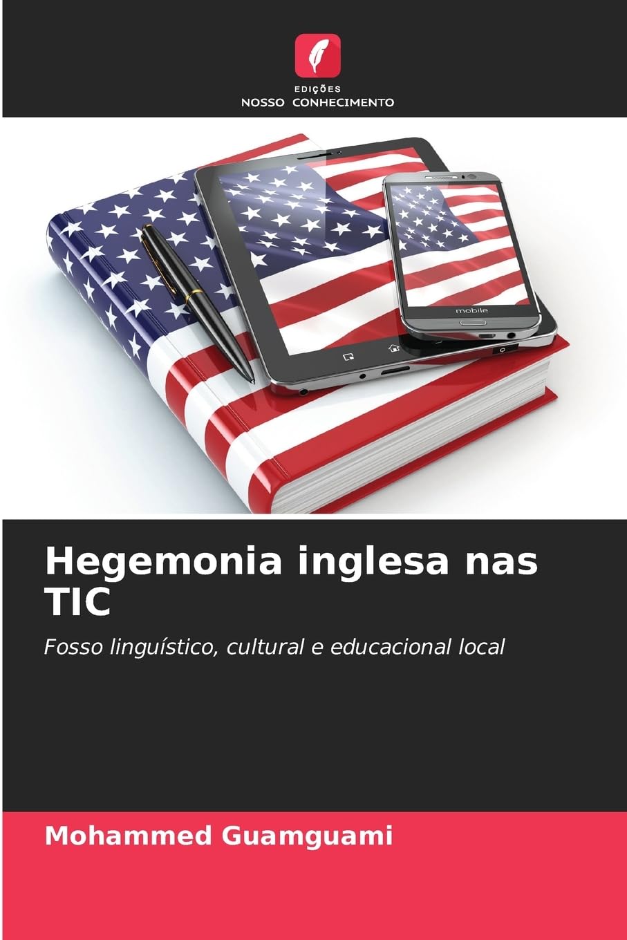 Hegemonia inglesa nas TIC: Fosso linguístico, cultural e educacional local baixar o livro de graça