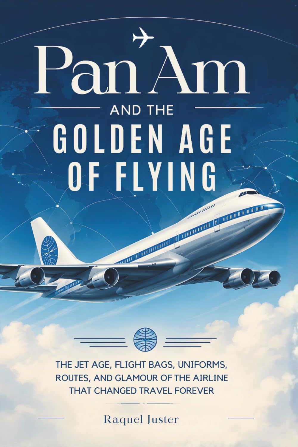 capítulo por capítulo baixar Pan Am and the Golden Age of Flying: The Jet Age, Flight Bags, Uniforms, Routes, and Glamour of the Airline That Changed Travel Forever