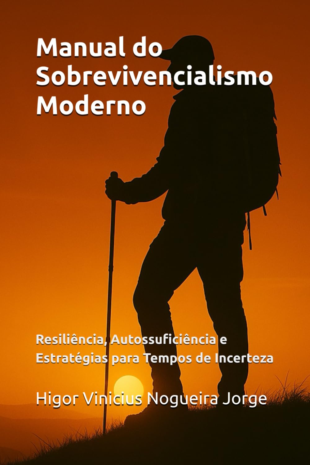 ler totalmente Manual do Sobrevivencialismo Moderno: Resiliência, Autossuficiência e Estratégias para Tempos de Incerteza (Portuguese Edition)