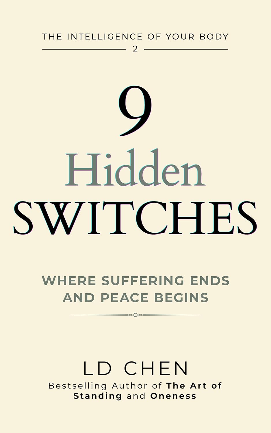 9 Hidden Switches: Where Suffering Ends and Peace Begins: A Timeless, Body-First Way to Ease Stress, Pain, and Inner Turmoil—and Make Room for Joy, Compassion,... of Your Body Book 2) (English Edition) baixar o livro de graça