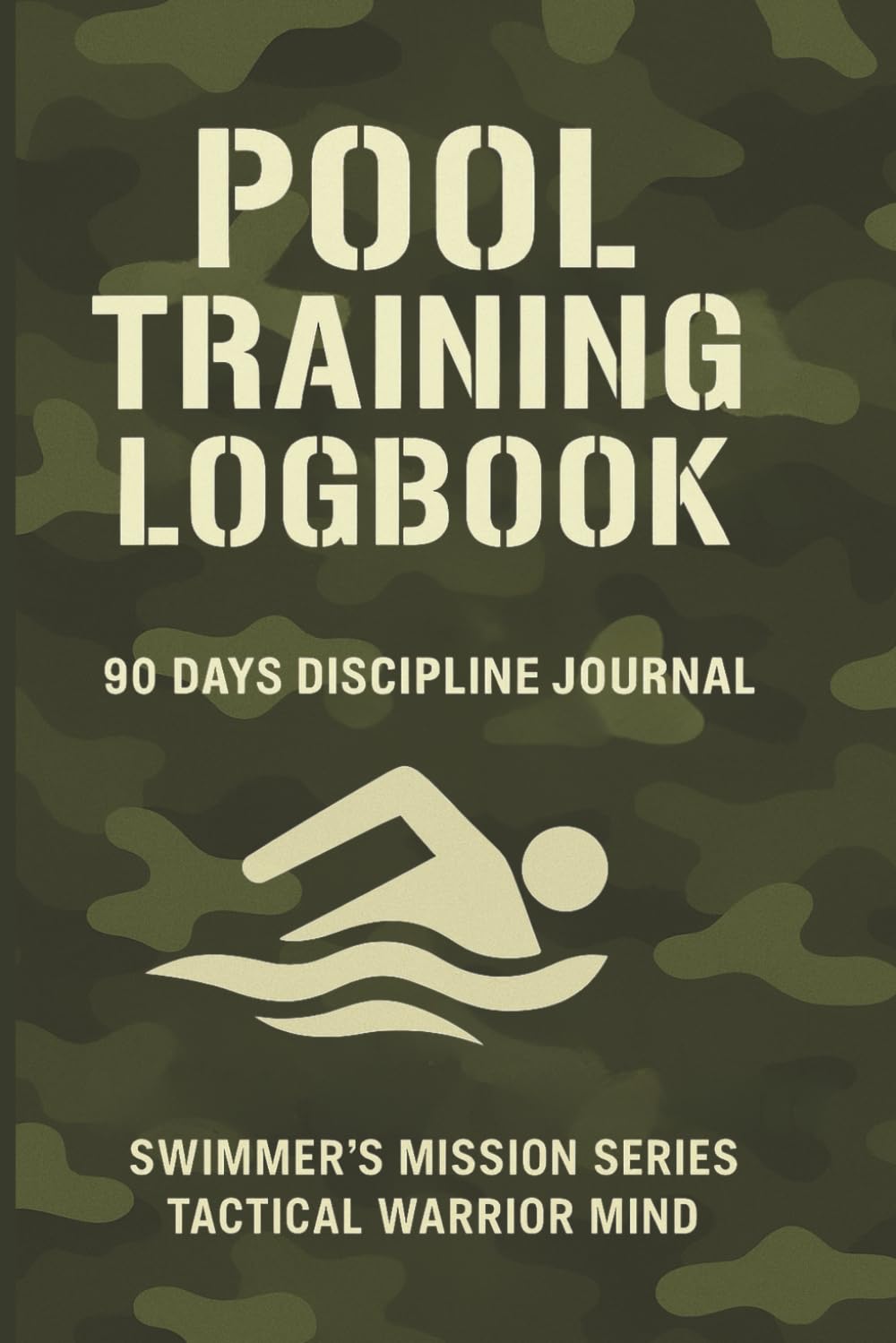 Pool Training Logbook.: 90 Days Discipline Journal. Swimmer’s Mission Series – Tactical Warrior Mind. baixar o livro de graça