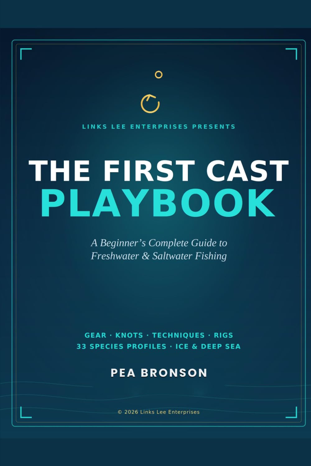 The First Cast Playbook: A Beginner's Complete Guide to Freshwater & Saltwater Fishing baixar o livro de graça