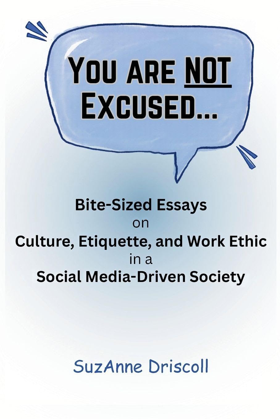 capítulo por capítulo baixar You Are NOT Excused: Bite-Sized Essays on Culture, Etiquette, and Work Ethic in a Social Media-Driven Society
