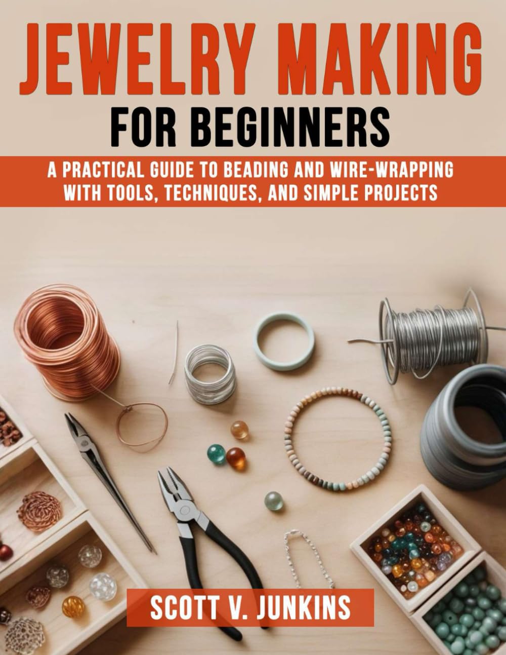 capítulo por capítulo baixar Jewelry Making for Beginners: A Practical Guide to Beading and Wire-Wrapping with Tools, Techniques, and Simple Projects