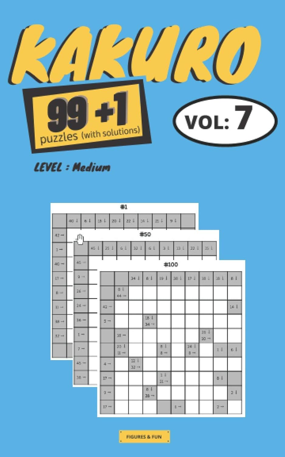 ler totalmente KAKURO puzzles: 99+1 KAKURO puzzles books" Series - Book Vol.7(Difficulty: Medium) | 100 KAKURO grids with solutions | 2 grids per page | Convenient format 5x8 inches