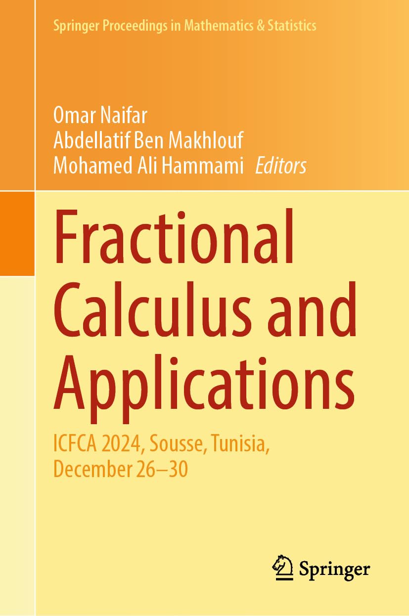 ler totalmente Fractional Calculus and Applications: ICFCA 2024, Sousse, Tunisia, December 26–30 (Springer Proceedings in Mathematics & Statistics Book 505) (English Edition)