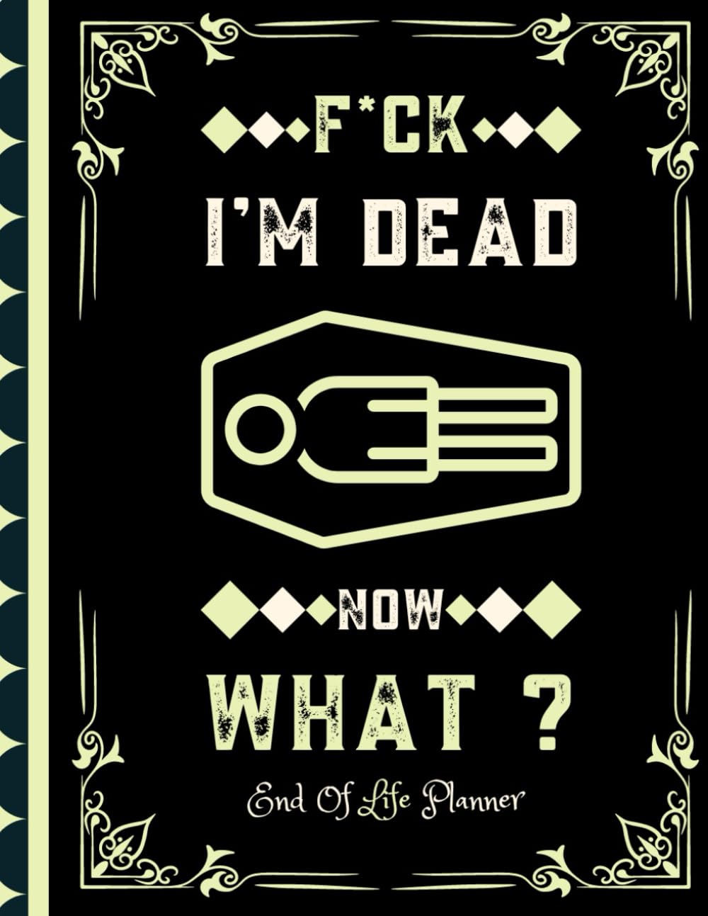 F*ck I'm Dead Now What?: The End of Life Planner, Record Book allows you to easily organize and store all essential details for your loved ones. baixar o livro de graça