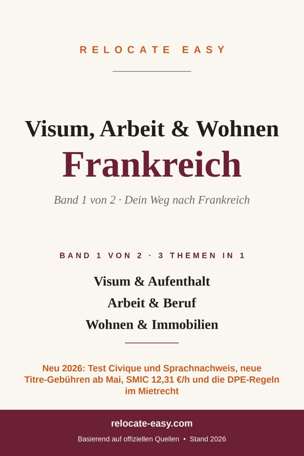 Visum, Arbeit & Wohnen Frankreich: Band 1 von 2 – Visum & Titre de Séjour, Arbeitsmarkt & Selbständigkeit, Miete & Immobilienkauf – Stand 2026 (Auswandern Frankreich) (German Edition) baixar livro de graça