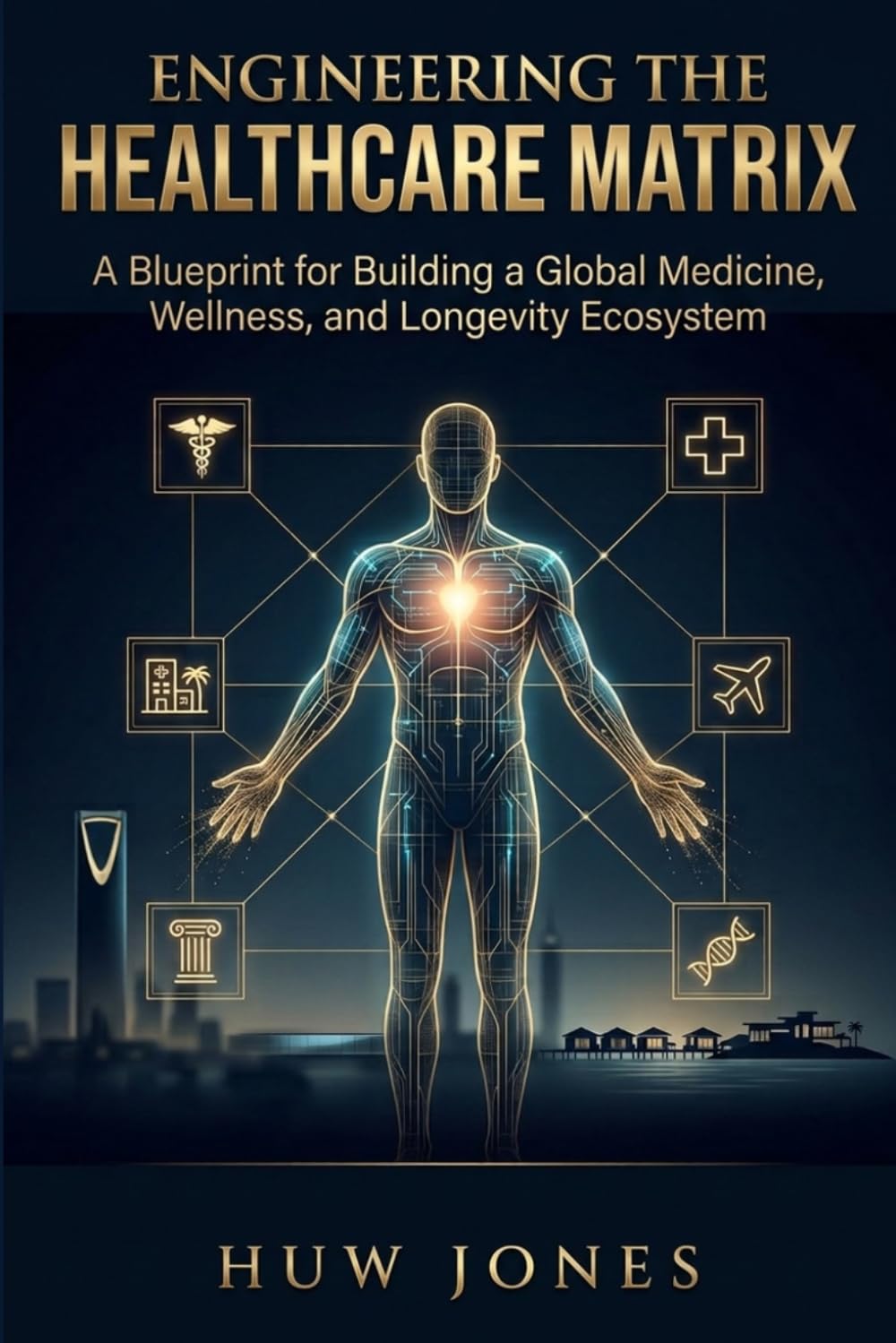 Engineering the Healthcare Matrix: A Blueprint for Building a Global Medicine, Wellness, and Longevity Ecosystem. (Essential Healthcare Series) baixar livro de graça