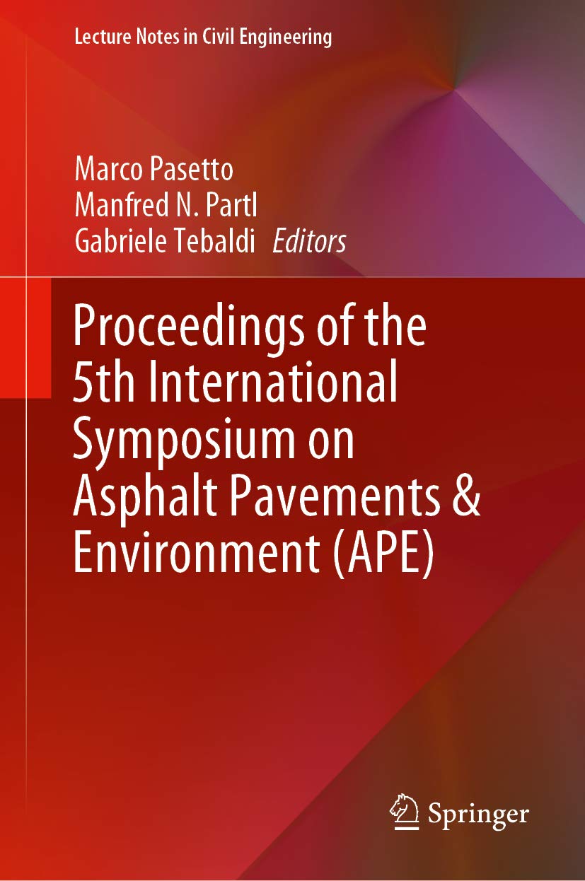 Proceedings of the 5th International Symposium on Asphalt Pavements & Environment (APE) (Lecture Notes in Civil Engineering Book 48) (English Edition) baixar o livro de graça