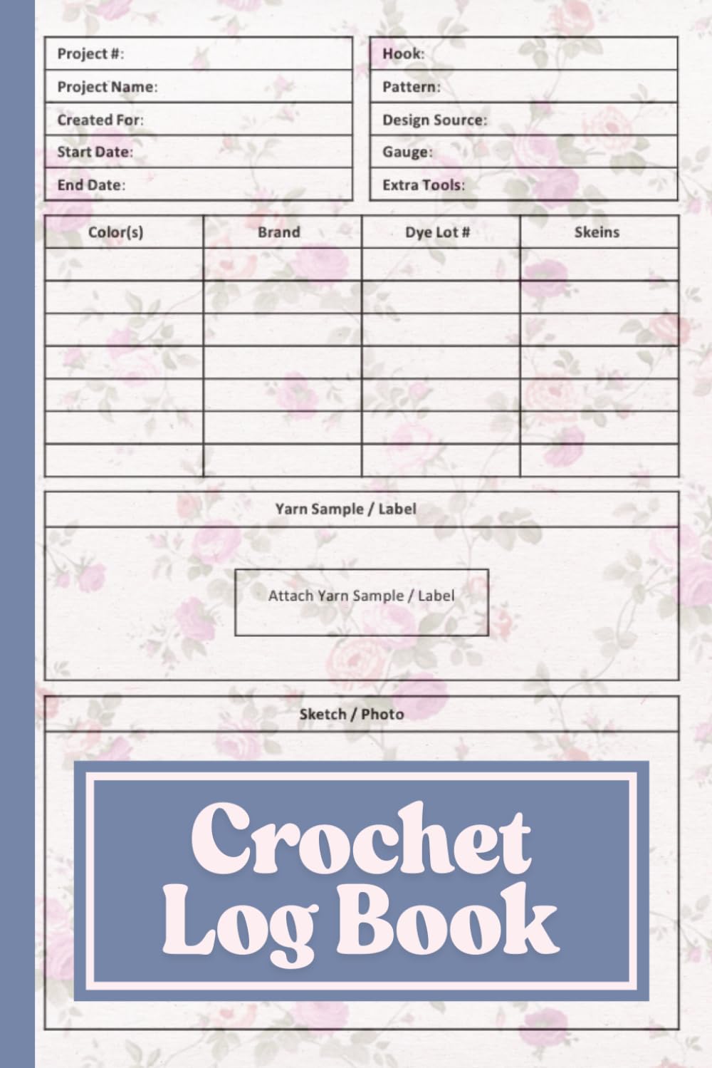 Crochet Log Book: Tracking, Documenting, and Organizing Your Crochet Projects Step by Step, yarn and hooks used, pattern, notes. crafty creations | crochet patterns and projects | crocheting stuff baixar o livro de graça