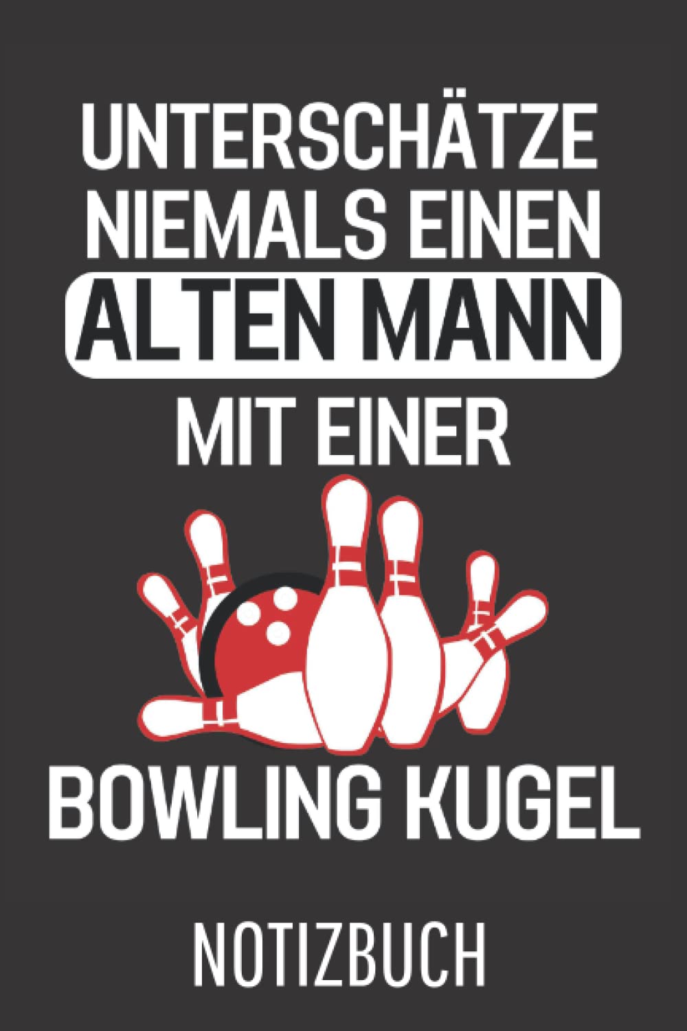 Unterschätze niemals einen alten Mann mit einer Bowling Kugel: Liniertes College Notizbuch (A5) mit 120 Seiten (German Edition) baixar livro de graça