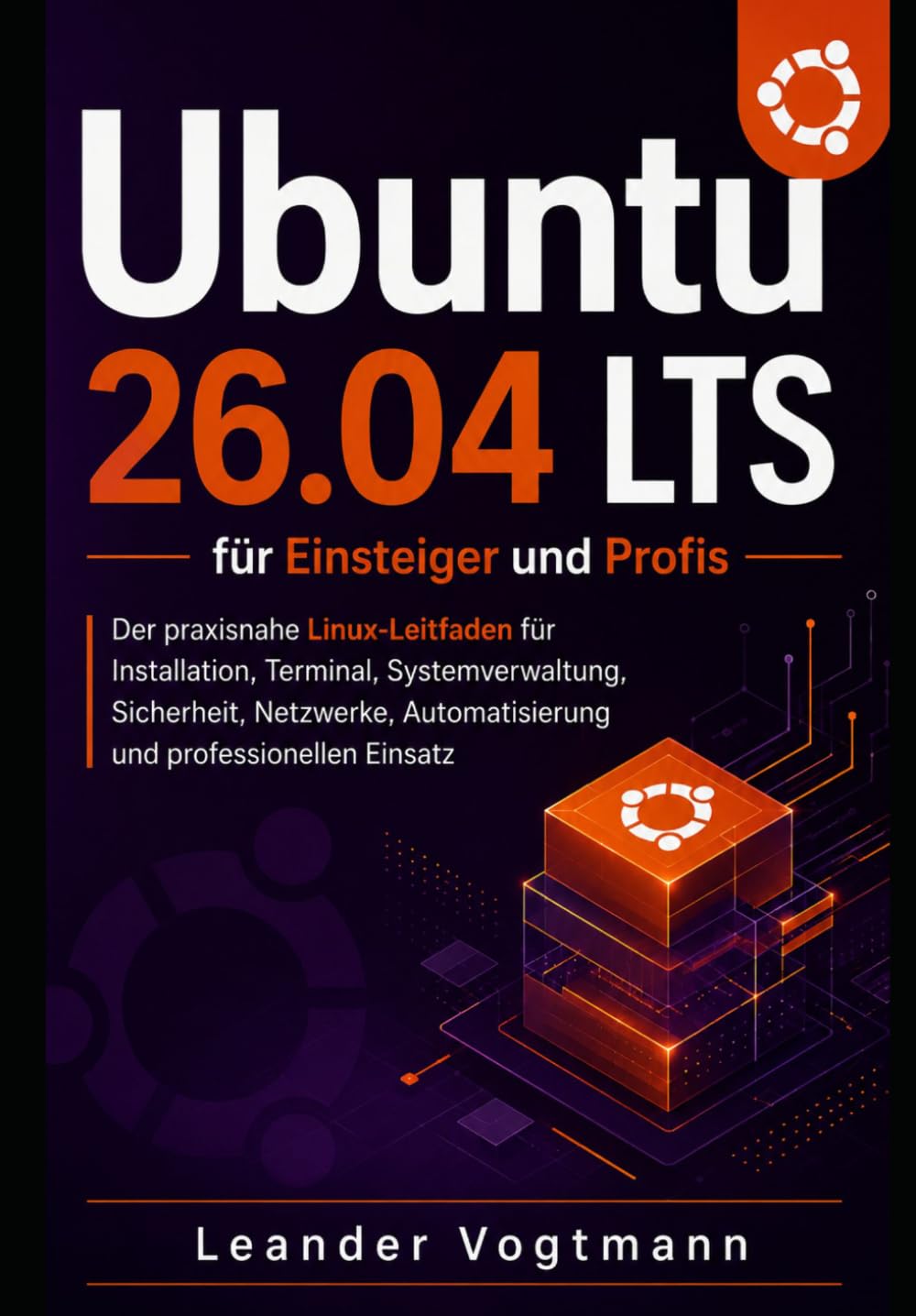Ubuntu 26.04 LTS für Einsteiger und Profis: Der praxisnahe Linux-Leitfaden für Installation, Terminal, Systemverwaltung, Sicherheit, Netzwerke, Automatisierung und professionellen Einsatz baixar o livro de graça