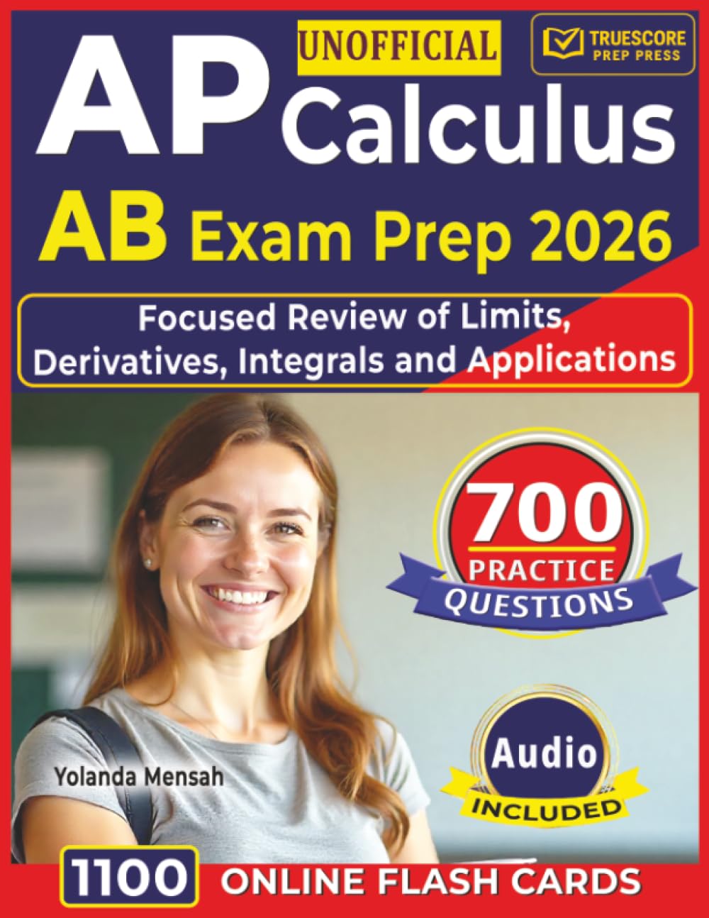capítulo por capítulo baixar AP Calculus AB Exam Prep 2026: Study Guide with 700 AP-Level Practice Questions, Step-by-Step Worked Explanations and Focused Review of Limits, Derivatives, Integrals and Applications