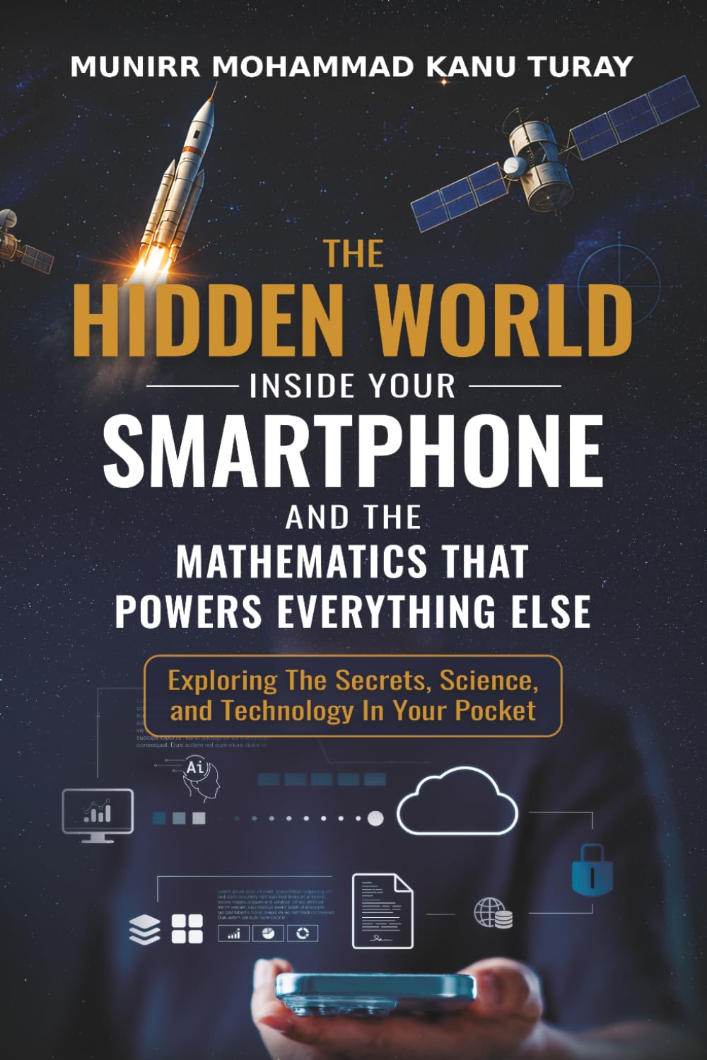capítulo por capítulo baixar The Hidden World Inside Your Smartphone And The Mathematics That Powers Everything Else: Exploring The Secrets, Science, and Technology In Your Pocket