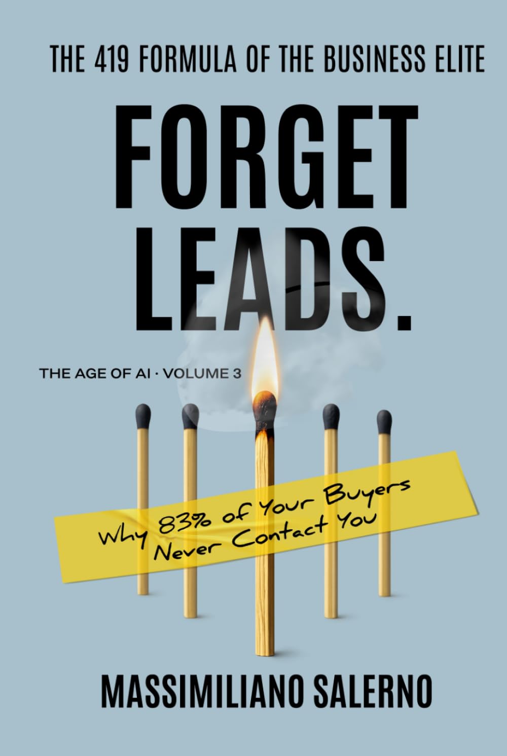 FORGET LEADS: Why 83% of Your Buyers Never Contact You. (The Age of AI) baixar livro de graça