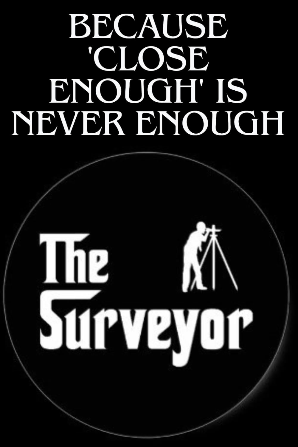 ler totalmente The Surveyor's Laugh Lines: A 6x9 Notebook with Boundaries: 120 Pages of Precision and Punchlines for the Land Lover