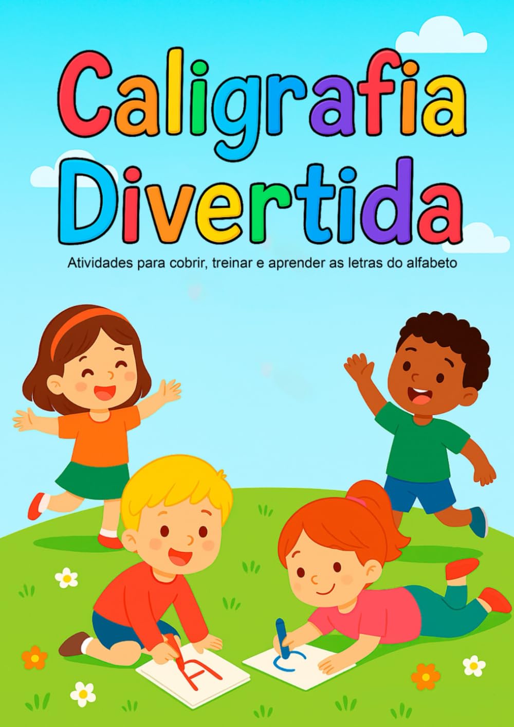Caligrafia Divertida: Atividades para cobrir, treinar e aprender as letras do alfabeto baixar livro de graça