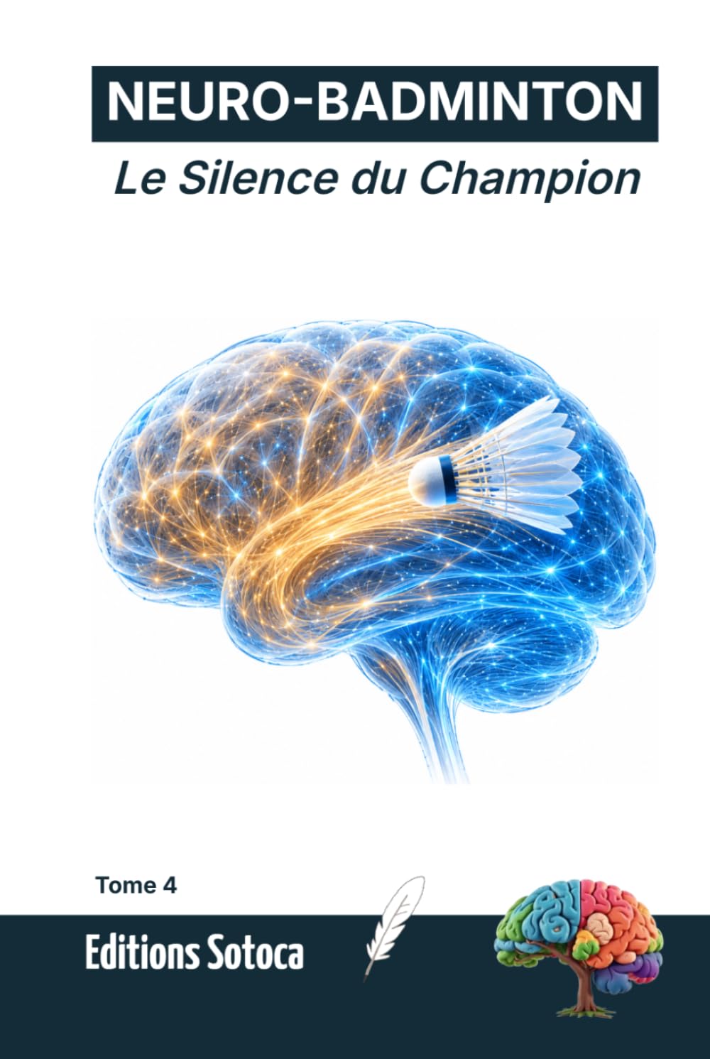 capítulo por capítulo baixar NEURO-BADMINTON: Le Silence du Champion: Analyse neuroscientifique de la performance et de l'efficience en double (Tome 4) (French Edition)