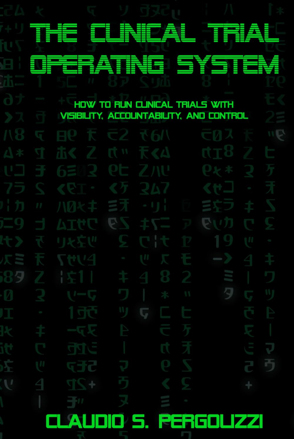 capítulo por capítulo baixar The Clinical Trial Operating System: How to Run Clinical Trials with Visibility, Accountability, and Control