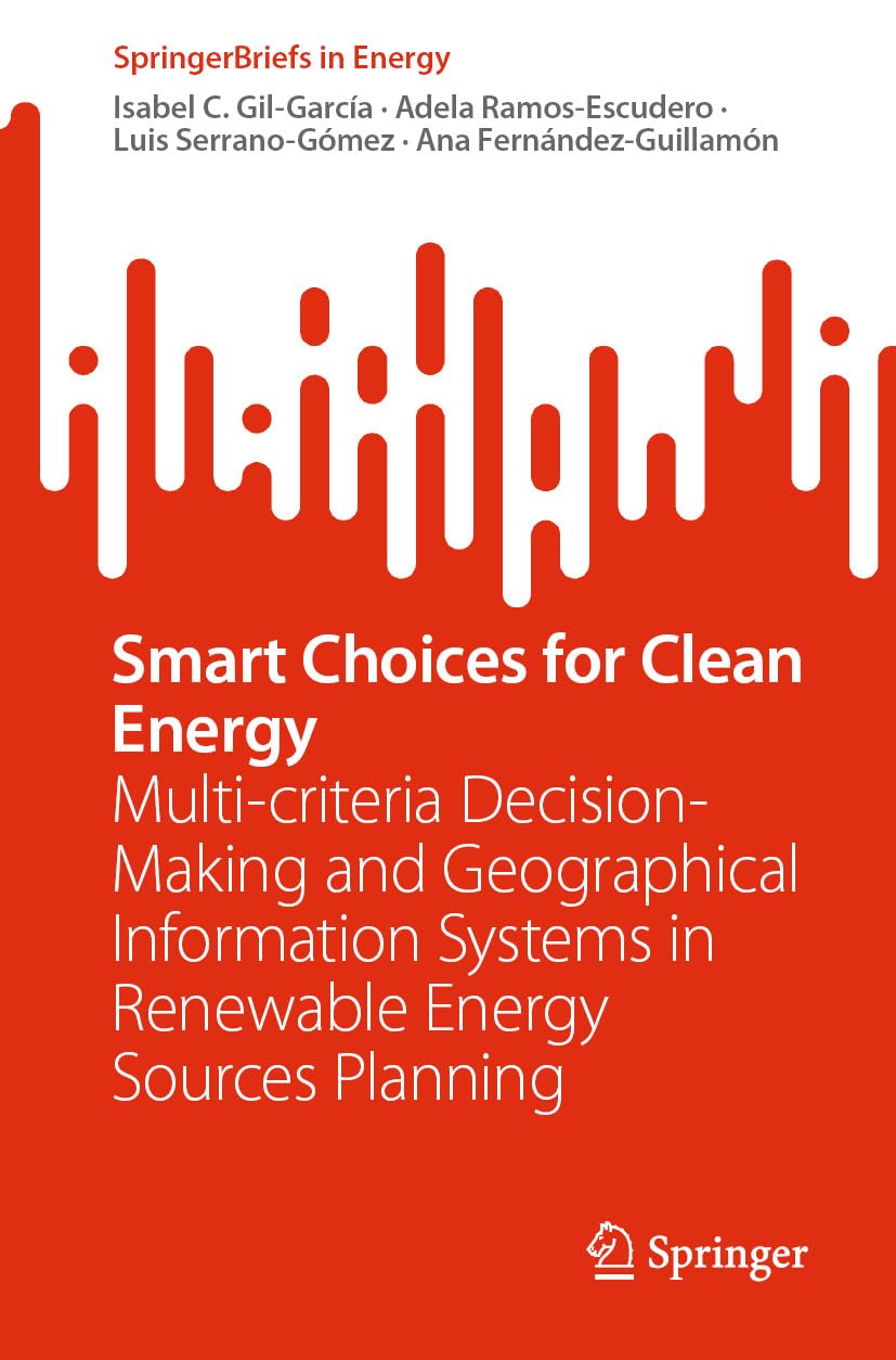 Smart Choices for Clean Energy: Multi-criteria Decision-Making and Geographical Information Systems in Renewable Energy Sources Planning (SpringerBriefs in Energy) (English Edition) baixar livro de graça