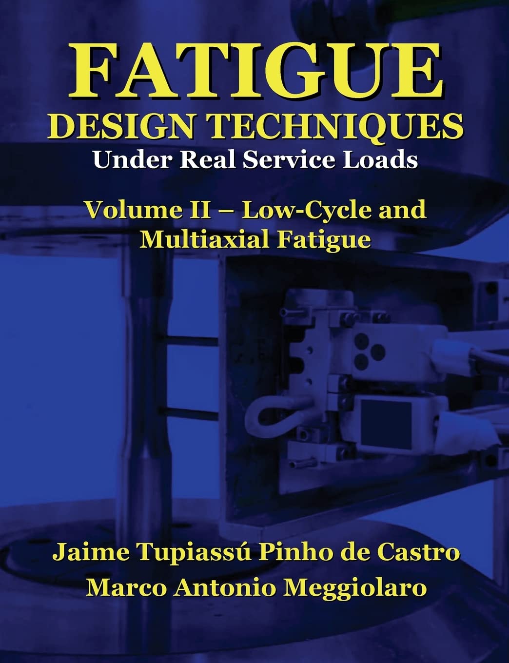 ler totalmente Fatigue Design Techniques: Vol. II - Low-Cycle and Multiaxial Fatigue: 2