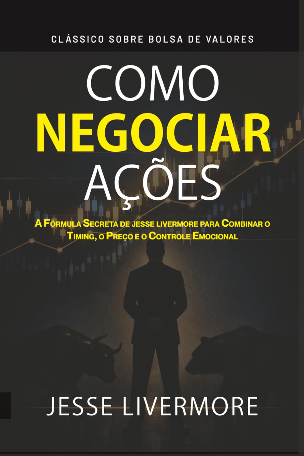 Como Negociar Ações: A Fórmula Secreta de Jesse Livermore (Portuguese Edition) baixar o livro de graça