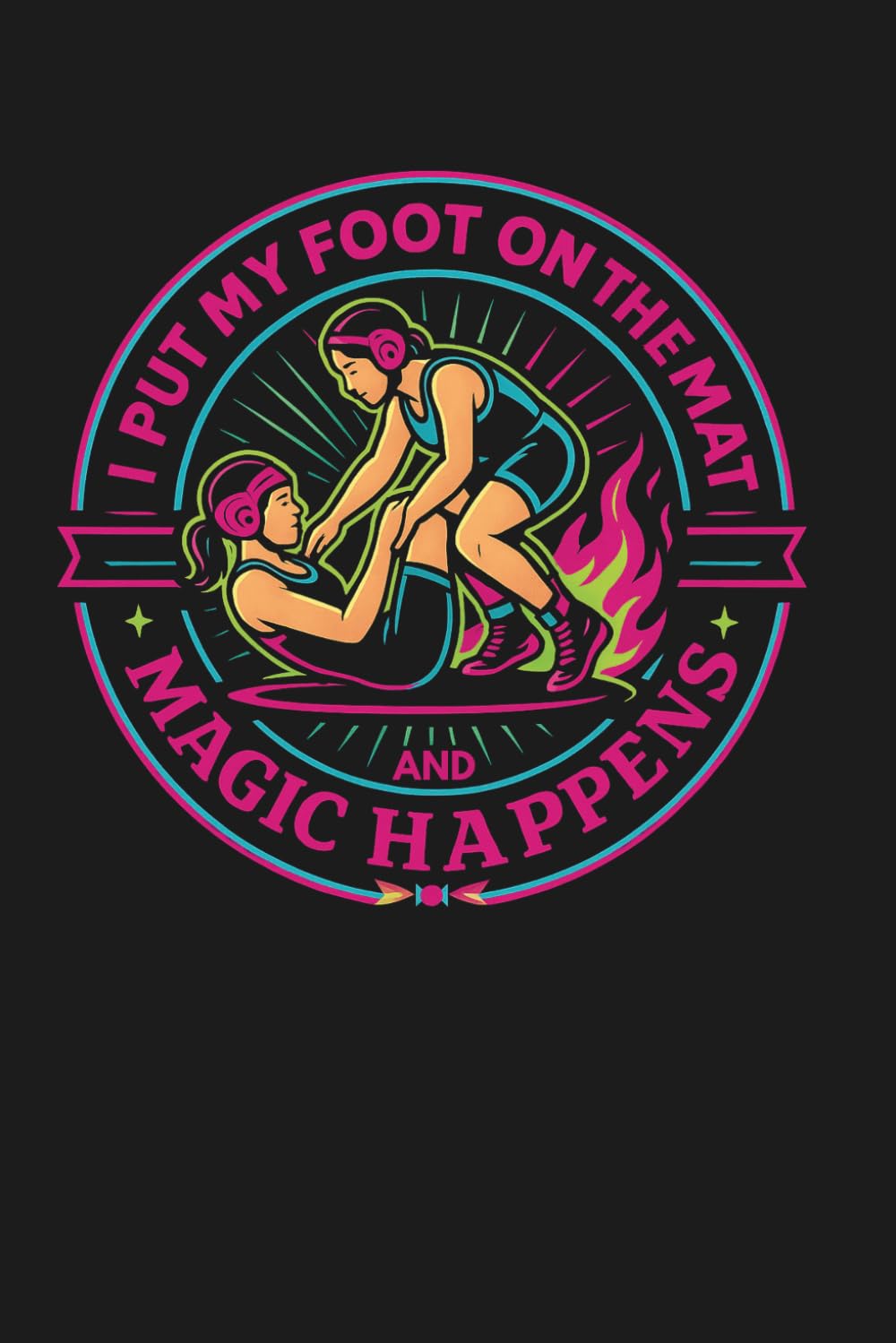 I Put My Foot On The Mat And Magic Happens: Female Wrestler Journal baixar o livro de graça