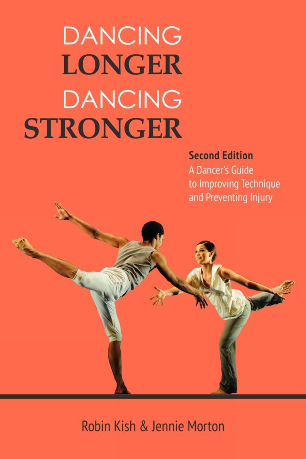 ler totalmente Dancing Longer, Dancing Stronger: A Dancer's Guide to Conditioning, Improving Technique and Preventing Injury