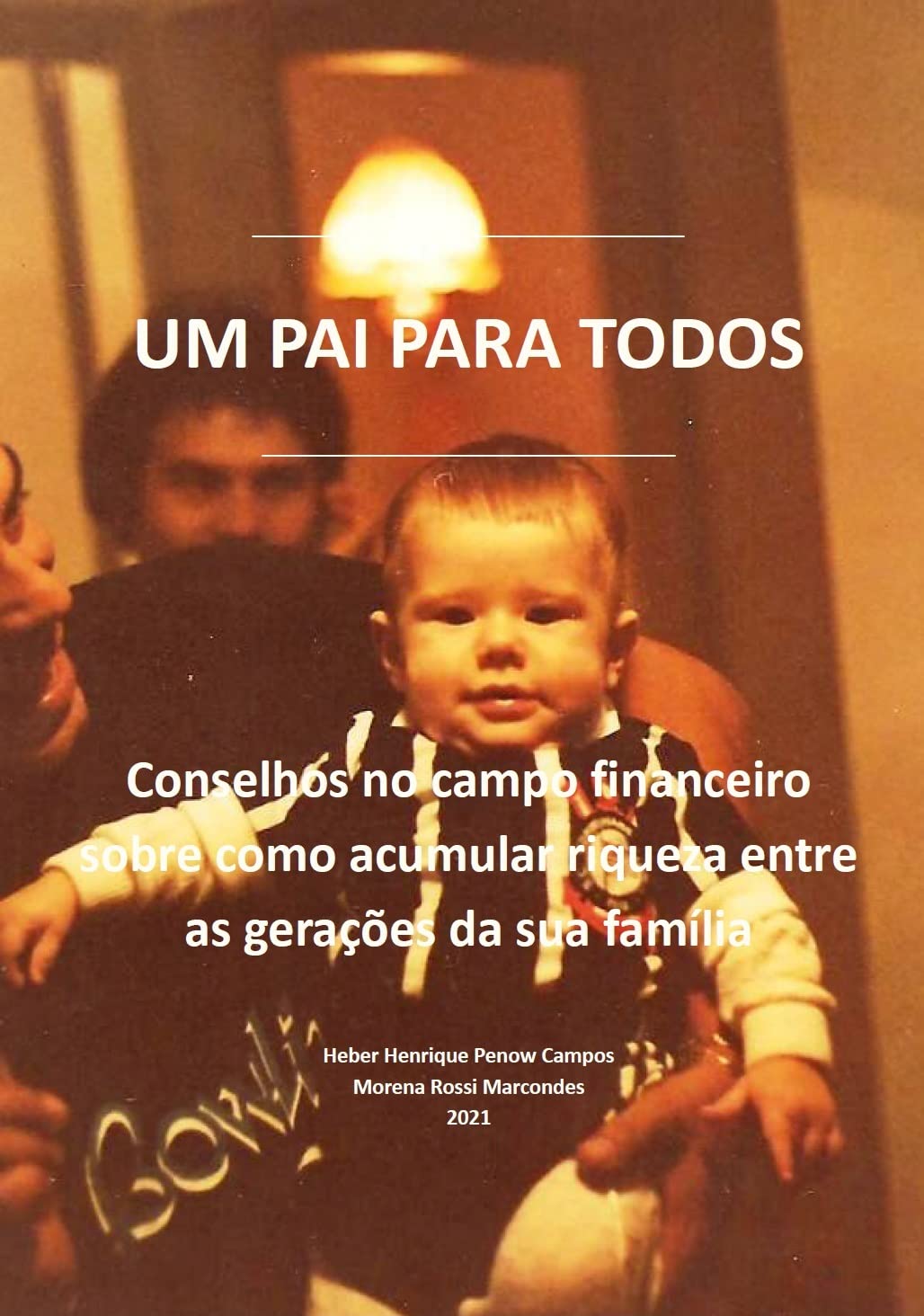 capítulo por capítulo baixar UM PAI PARA TODOS: Conselhos no campo financeiro sobre como acumular riqueza entre as gerações da sua família