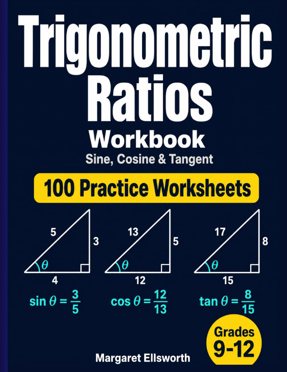 Trigonometric Ratios Workbook: 100 Practice Worksheets — Sine, Cosine, and Tangent of Right Triangles for High School Geometry, Algebra 2, and Pre-Calculus Students baixar o livro de graça