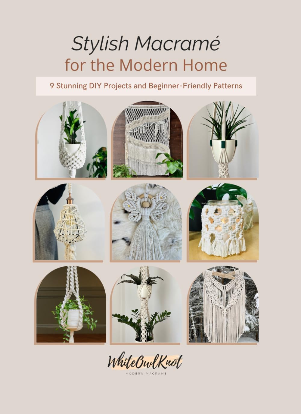 ler totalmente Stylish Macramé for the Modern Home: 9 Stunning DIY Projects and Beginner-Friendly Patterns